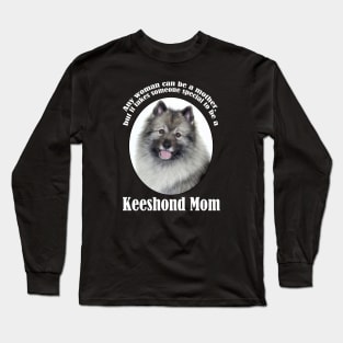 Keeshond Mom Long Sleeve T-Shirt